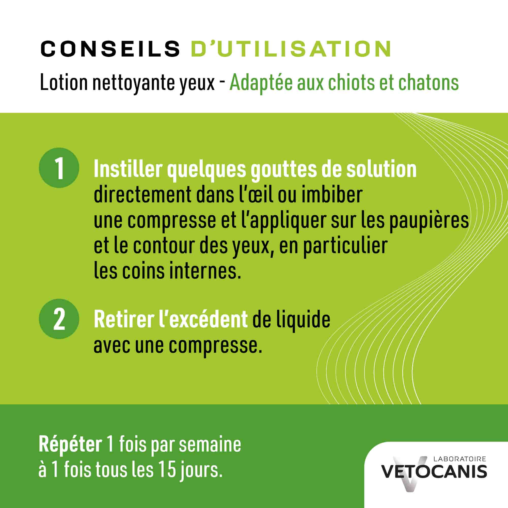 Conseils d'utilisations de la Lotion nettoyante yeux pour chien et chat 